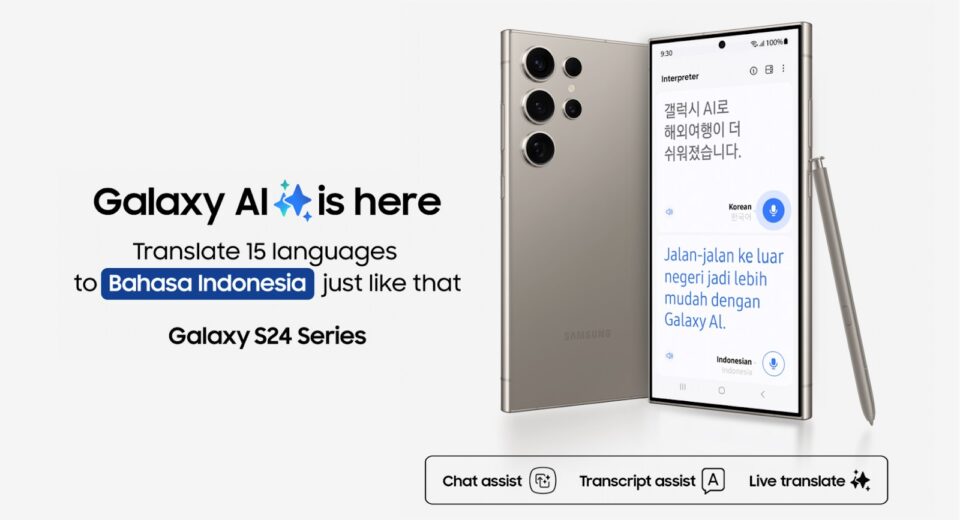 Samsung menghadirkan dukungan Galaxy AI Bahasa Indonesia pada perangkat S24 Series terlebih dahulu pada tanggal 26 april